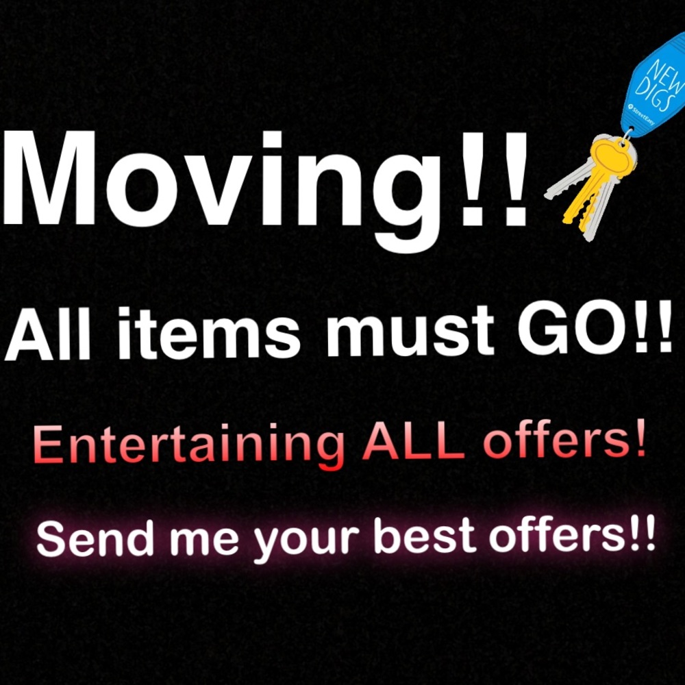 ALL ITEMS MUST GO- MOVING SALE